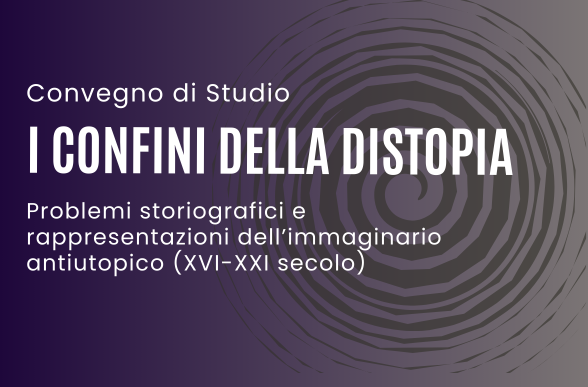 Collegamento a I confini della distopia. Problemi storiografici e rappresentazioni dell’immaginario antiutopico (XVI–XXI secolo)